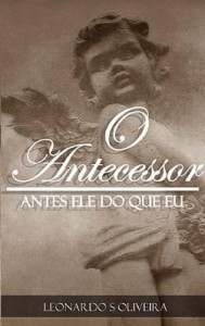 Baixar O Antecessor – Antes Ele Do Que Eu… pdf, epub, eBook