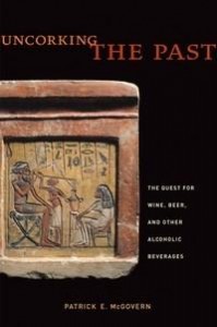 Baixar Uncorking the Past: The Quest for Wine, Beer, and Other Alcoholic Beverages pdf, epub, eBook