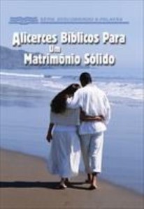 Baixar Alicerces Bíblicos Para Um Matrimônio Sólido pdf, epub, eBook
