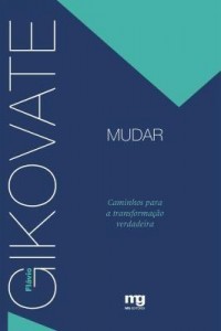 Baixar Mudar – Caminhos Para A Transformação Verdadeira pdf, epub, eBook