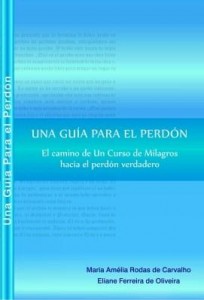 Baixar Una guía para el perdón – El camino de Un Curso de Milagros hacia el perdón verdadero pdf, epub, eBook