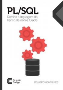 Baixar PL/SQL: Domine a linguagem do banco de dados Oracle pdf, epub, eBook