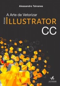 Baixar Adobe Illustrator Cc – A Arte de Vetorizar pdf, epub, eBook