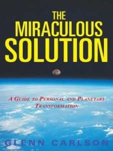 Baixar The Miraculous Solution: A Guide to Personal and Planetary Transformation pdf, epub, eBook