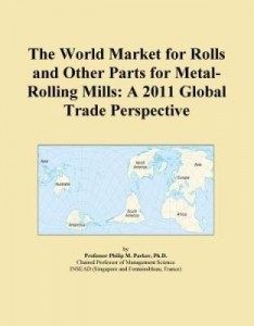 Baixar The World Market for Rolls and Other Parts for Metal-Rolling Mills: A 2011 Global Trade Perspective pdf, epub, eBook
