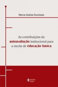 Baixar Contribuições da autoavaliação institucional para a escola de educação básica – Uma experiência de g pdf, epub, eBook