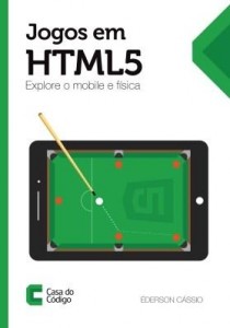 Baixar Jogos em HTML5: Explore o mobile e física pdf, epub, eBook