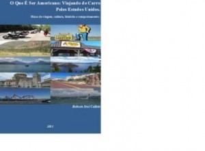 Baixar O Que É Ser Americano: Viajando de Carro Pelos Estados Unidos pdf, epub, eBook