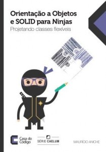 Baixar Orientação a Objetos e SOLID para Ninjas: Projetando classes flexíveis pdf, epub, eBook