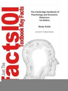 Baixar E-Study Guide for the Cambridge Handbook of Psychology and Economic Behaviour: Economics, Economics pdf, epub, eBook