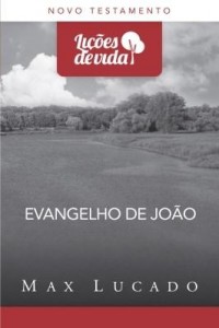 Baixar Evangelho de João – Quando Deus se fez homem – Coleção Lições de vida pdf, epub, eBook
