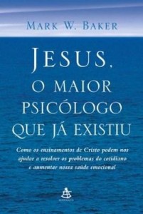Baixar Jesus, o Maior Psicólogo que Já Existiu pdf, epub, eBook