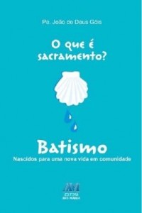 Baixar O que é sacramento? Batismo pdf, epub, eBook