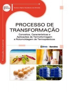 Baixar Processo de Transformação – Conceitos, Características e Aplicações de Termoformagem e Rotomoldagem pdf, epub, eBook