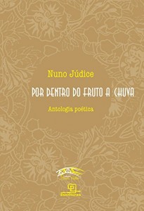 Baixar Por dentro do fruto a chuva: antologia poética (Coleção Ponte Velha) pdf, epub, eBook
