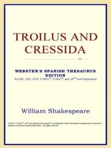 Baixar Troilus and Cressida (Webster's Spanish Thesaurus Edition) pdf, epub, eBook