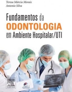 Baixar Fundamentos da odontologia em ambiente hospitalar, 1ª edição pdf, epub, eBook