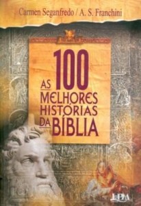 Baixar As 100 Melhores Histórias da Bíblia pdf, epub, eBook