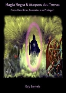 Baixar Magia Negra & Ataques das Trevas – Como Detectar, Combater e Se Proteger pdf, epub, eBook