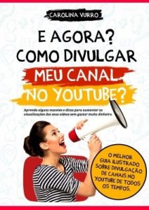 Baixar E AGORA? COMO DIVULGAR MEU CANAL NO YOUTUBE? pdf, epub, eBook