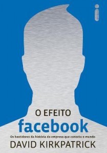 Baixar O Efeito Facebook – Os Bastidores da História da Empresa Que Conecta o Mundo pdf, epub, eBook
