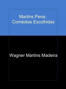 Baixar Martins Pena: Comédias Escolhidas pdf, epub, eBook