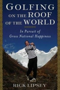 Baixar Golfing on the Roof of the World: In Pursuit of Gross National Happiness pdf, epub, eBook
