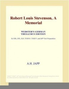 Baixar Robert Louis Stevenson, A Memorial (Webster's German Thesaurus Edition) pdf, epub, eBook