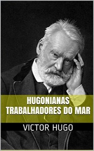 Baixar Os Trabalhadores do Mar. Hugonianas. pdf, epub, eBook