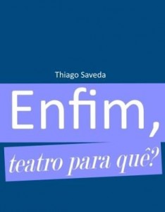 Baixar Enfim teatro, para quê? pdf, epub, eBook