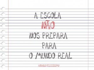 Baixar A ESCOLA NÃO NOS PREPARA PARA O MUNDO REAL pdf, epub, eBook