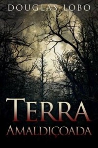Baixar Terra Amaldiçoada pdf, epub, eBook