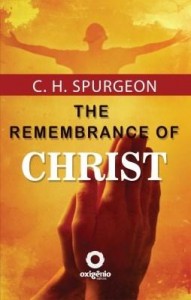 Baixar The Remembrance of Christ pdf, epub, eBook