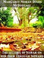 Baixar The Letters of "Norah" on Her Tour Through Ireland pdf, epub, eBook