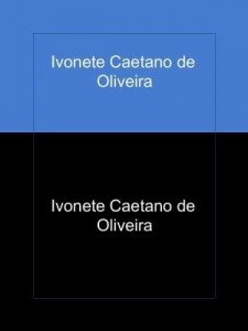Baixar Ivonete Caetano de Oliveira pdf, epub, eBook