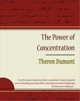 Baixar The Power of Concentration – Theron Dumont pdf, epub, eBook