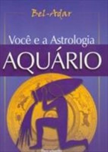 Baixar Você e a Astrologia – Aquário pdf, epub, eBook