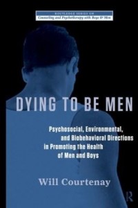 Baixar Dying to Be Men: Psychosocial, Environmental, and Biobehavioral Directions in Promoting the Health o pdf, epub, eBook