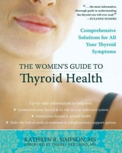 Baixar The Women's Guide to Thyroid Health: Comprehensive Solutions for All Your Thyroid Symptoms pdf, epub, eBook