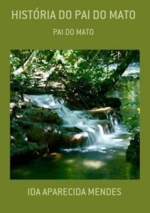 Baixar HistÓria Do Pai Do Mato pdf, epub, eBook