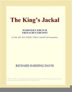 Baixar The King¿s Jackal (Webster's French Thesaurus Edition) pdf, epub, eBook