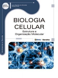 Baixar Biologia Celular – Estrutura e Organização Molecular pdf, epub, eBook