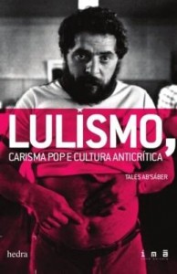 Baixar Lulismo: carisma pop e cultura anticrítica pdf, epub, eBook