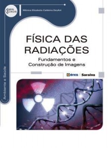 Baixar Física Das Radiações – Fundamentos e Construção de Imagens – Série Eixos pdf, epub, eBook