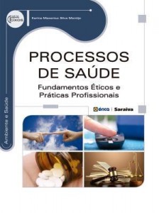 Baixar Processos de Saúde – Fundamentos Éticos e Práticas Profissionais pdf, epub, eBook