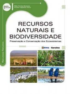 Baixar Recursos Naturais e Biodiversidade: Preservação e Conservação dos Ecossistemas pdf, epub, eBook