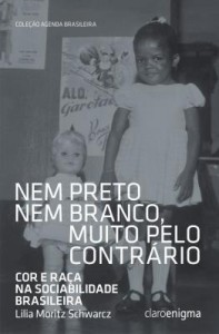 Baixar Nem Preto Nem Branco, Muito Pelo Contrário – Col. Agenda Brasileira pdf, epub, eBook