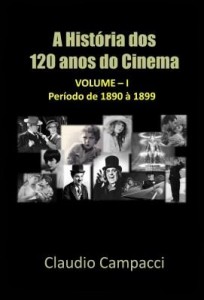 Baixar A História dos Primeiros 120 anos do Cinema pdf, epub, eBook