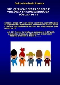 Baixar STF, Criança e Cenas de Sexo e Violência em Concessionária Pública de TV pdf, epub, eBook