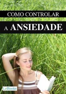 Baixar Como Controlar A Ansiedade pdf, epub, eBook